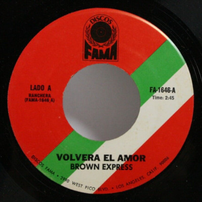 Brown Express 45 7'' Volvera El Amor - Latin Tejano Chicano Tex Mex Rare
