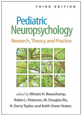 Pediatric Neuropsychology, Third Edition | Research, Theory, and Practice | Buch