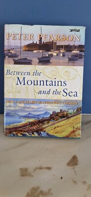 Between the Mountains & the Sea Dun Laoghaire - Rathdown County by Peter Pearson