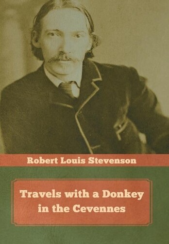 Robert Louis Stevenson Travels With A Donkey In The Cevennes