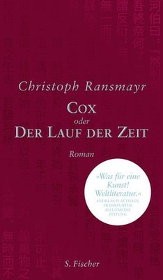 Cox: oder Der Lauf der Zeit Roman oder Der Lauf der Zeit Roman Ransmayr, 1474911