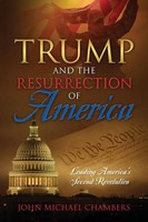Trump And The Resurrection Of America Leading America's Second Revolution Buch