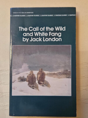 The Call of the Wild AND White Fang; two stories in one paperback book