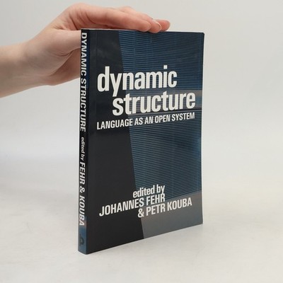 Dynamic structure : language as an open system  |  Petr Kouba