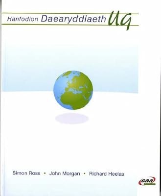 Hanfodion Daearyddiaeth Uwch Gyfrannol, Simon Ross, John Morgan, Richard Heelas,