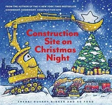 Construction Site on Christmas Night (Goodnight, Goodnight, Constr - VERY GOOD