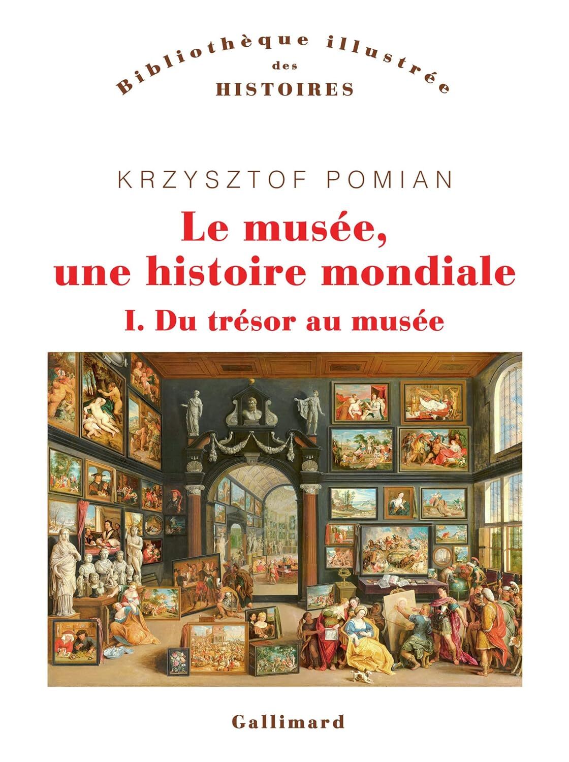 9782070742370 Le musée, une histoire mondiale: Tome 1, Du trésor au musée - K