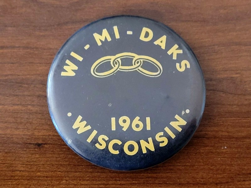 1961 WI MI DAKS Wisconsin Pinback Button 