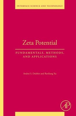 Zeta Potential : Fundamentals, Methods, and Applications, Paperback by Dukhin...