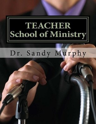 TEACHER School of Ministry by Sandy D. Murphy (English) Paperback Book