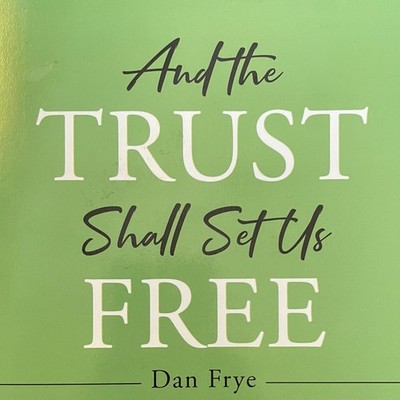 Dan Frye And the Trust Shall Set Us Free (Taschenbuch) (US IMPORT)