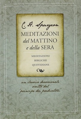 Charles Haddon Spurgeon Meditazioni del mattino e della sera (Paperback)