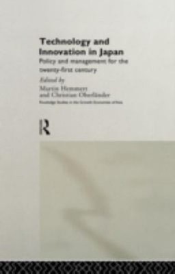 Technology and Innovation in Japan : Policy and Management for th