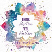 Corinne Coe | Think Positive Feel Positive Affirmations | Taschenbuch | Englisch