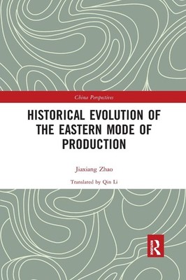 Historical Evolution of the Eastern Mode of Production by Zhao Jiaxiang Paperbac