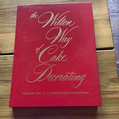 The Wilton Way of Cake Decorating Volume I