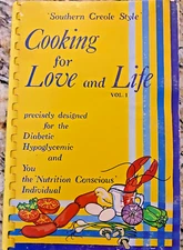 Southern Creole Style Cooking for Love and Life Volume 1 Lafayette Louisiana