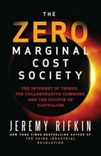 THE ZERO MARGINAL COST SOCIETY: THE INTERNET OF THINGS, By Jeremy Rifkin *Mint*