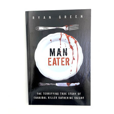 Man-Eater: The Terrifying True Story of Cannibal Killer Katherine Knight(2019)