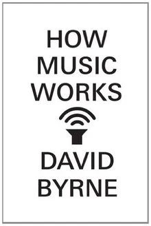 How Music Works von Byrne  David | Buch | Zustand sehr gut - Bild 1 von 2