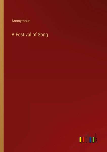 Anonymous | A Festival Of Song | Taschenbuch | Englisch (2023) | Outlook Verlag-image