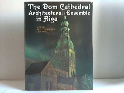 The Dom Cathedral. Architectural Ensemble in Riga