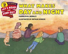 What Makes Day and Night (Let's-Read-and-Find-Out Science 2) by Branley, Dr. Fr