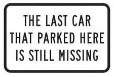 Humorous No Parking Aluminum Weatherproof Sign c00018