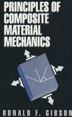 Gibson, Ronald F. - Principles of Composite Material Mechanics (McGraw-Hill Seri
