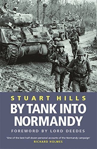 By Tank into Normandy (Cassell Military Paperbacks) - Hills, Stuart