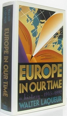 Europe in Our Time: A History 1945-1992 by Laquer, Walter 0670835072