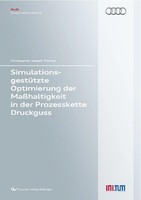 SimulationsgestüTzte Optimierung Der MaßHaltigkeit In Der Prozesskette Druckguss