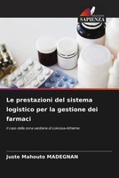 Juste Mahouto Madegnan | Le Prestazioni Del Sistema Logistico Per La Gestione...