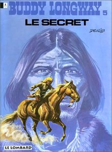 Buddy Longway, tome 5 : Le Secret von Derib | Buch | Zustand gut