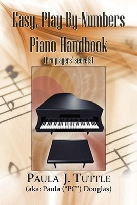 Paula J Tuttle Easy, Play-By-Numbers Piano Handbook (Paperback) (UK IMPORT)