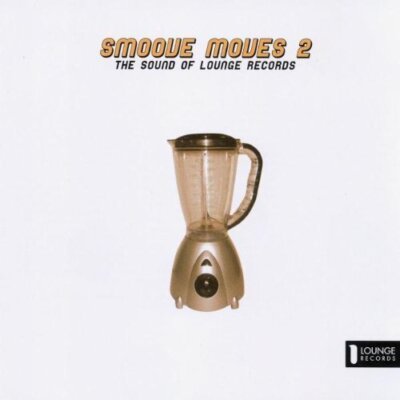 Smoove Moves 2-The Sound of Lounge Records (2005) - CD - Olaf Hund, Timax, To...