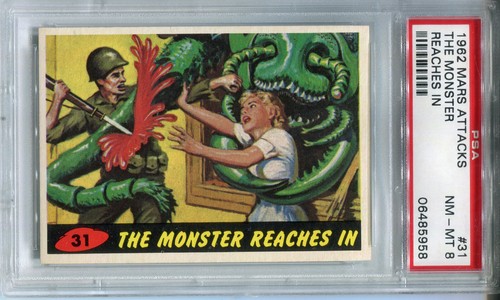 1962 Topps Mars Attacks #31 The Monster Reaches In — PSA 8