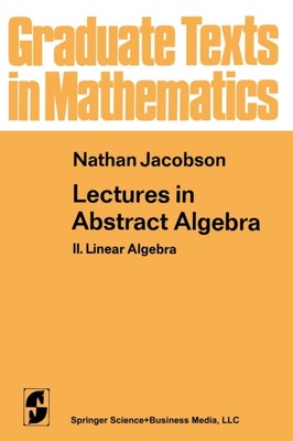Jacobson - Lectures in Abstract Algebra   II. Linear Algebra - New pap - X555z