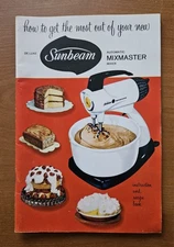 1957 How to Get the Most Out of Your New Deluxe Sunbeam Auto Mixmaster Mixer