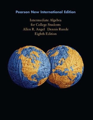 Intermediate Algebra for College Students: Pearson New International Edition by