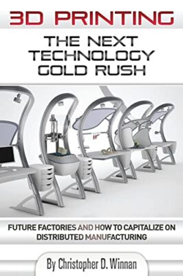 Winnan - 3D Printing  The Next Technology Gold Rush - Future Factories - X555z