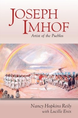 Reily - Joseph Imhof Artist of the Pueblos Softcover - New paperbac - X555z