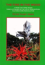 The Fire in the Wood: A Prose and Verse Drama: Three Acts Based 