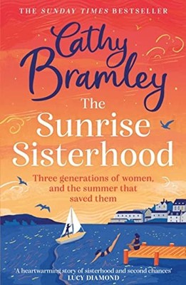 The Sunrise Sisterhood by Bramley, Cathy Paperback / softback Book The Fast Free