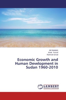 Economic Growth and Human Development in Sudan 1960-2010 Atif Abdallah