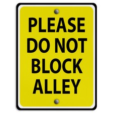 Aluminum Vertical Metal Sign Please Do Not Block Alley Weatherproof Street