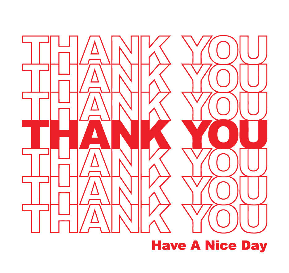Thank You Have A Nice Day Grocery Bag T-Shirt Thank You Have A Nice Day Grocery Bag T-Shirt