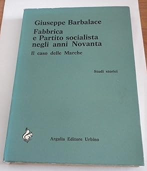 FABRIK UND SOZIALISTISCHE PARTEI IN DEN NEUNZIGER JAHREN. Der Fall der Marken