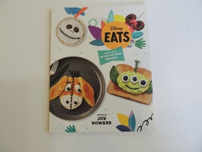 Disney Eats Cookbook by Joy Howard Brand New