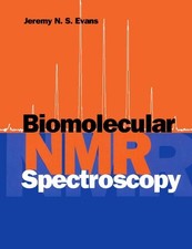 BIOMOLECULAR NMR SPECTROSCOPY By Jeremy N. S. Evans